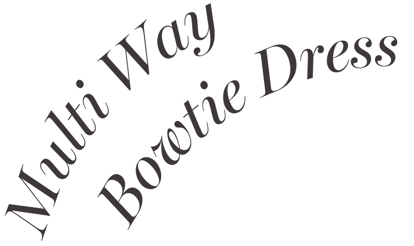 Multi Way Bowtie Dress